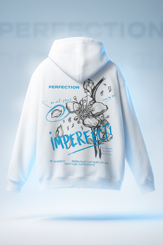 BE, IMPERFECT! Hoodie – Embrace Authenticity